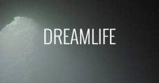 Filme completo Dreamlife