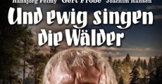 Und ewig singen die Wälder