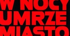 Dzis w nocy umrze miasto (1961) stream