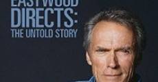 Eastwood Directs: The Untold Story