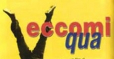 Eccomi qua (2003) stream