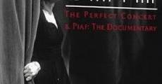 Película Édith Piaf: The Perfect Concert & Piaf: The Documentary