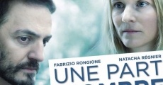 Filme completo Une part d'ombre