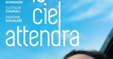 Le ciel attendra film complet