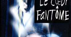 Le coeur fantôme film complet