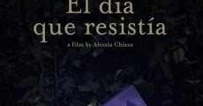 El día que resistía (2018)