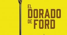 El dorado de Ford (2015) stream