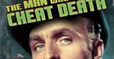 The Man Who Could Cheat Death film complet