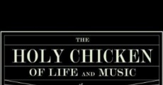 The Holy Chicken of Life & Music (2010)