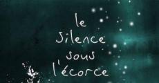 Le silence sous l'écorce streaming