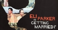 Ver película ¿Eli Parker se va a casar?