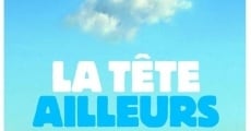 La tête ailleurs