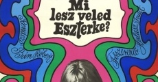 Mi lesz veled Eszterke?