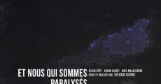 Filme completo Et nous qui sommes paralysés