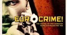 Eurocrime! The Italian Cop and Gangster Films that Ruled the '70s (2012) stream