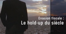 Película Evasion fiscale: Le hold-up du siècle