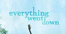 Everything Went Down (2013) stream