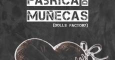 Fábrica de muñecas (2012) stream