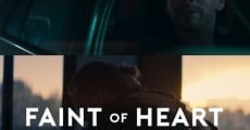 Faint of Heart film complet