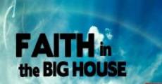 Película Faith in the Big House