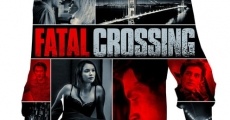 Fatal Crossing (2017) stream