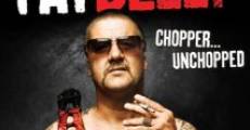 Película Fatbelly: Chopper Unchopped