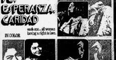 Fe, Esperanza, Caridad (1974) stream