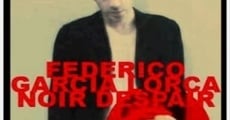 Película Federico García Lorca Noir Despair