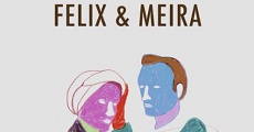 Película Félix y Meira