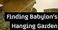 Finding Babylon's Hanging Garden (2013)