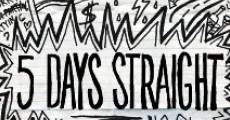 Five Days Straight (2014) stream