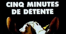 Cinq minutes de détente (1999)