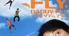 Película Fly, Daddy, Fly