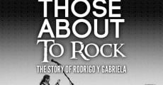 Película For Those About to Rock: The Story of Rodrigo y Gabriela