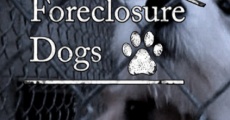 Película Foreclosure Dogs