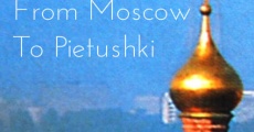 Película From Moscow to Pietushki