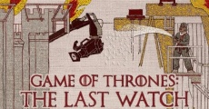 Game of Thrones: The Last Watch