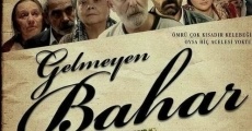 Gelmeyen Bahar streaming