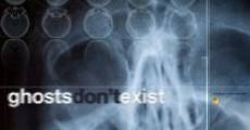 Ghosts Don't Exist film complet