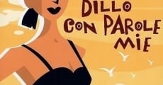 Dillo con parole mie (2003)