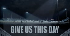 Give Us This Day (2014)