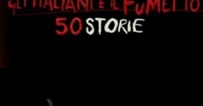 Filme completo Gli italiani e il fumetto. 50 storie