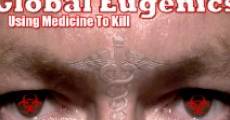 Global Eugenics: Using Medicine to Kill (2009) stream