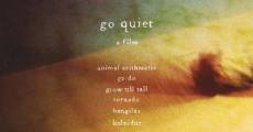 Go Quiet (2010) stream