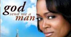 God Send Me a Man (2009) stream