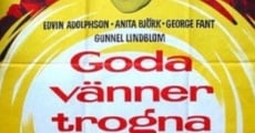 Goda vänner, trogna grannar