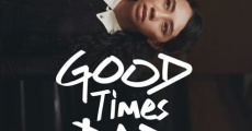 Filme completo Good Times Bad