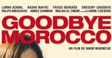 Goodbye Morocco (2013) stream