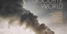 Goodbye World (2013) stream