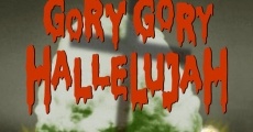 Película Gory Gory Hallelujah